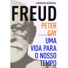 Livro Freud De Peter Gay Uma Vida Para O Nosso Tempo ,capa Mole 2012 Em Português Editorial Companhia Das Letras Foto  mini 1