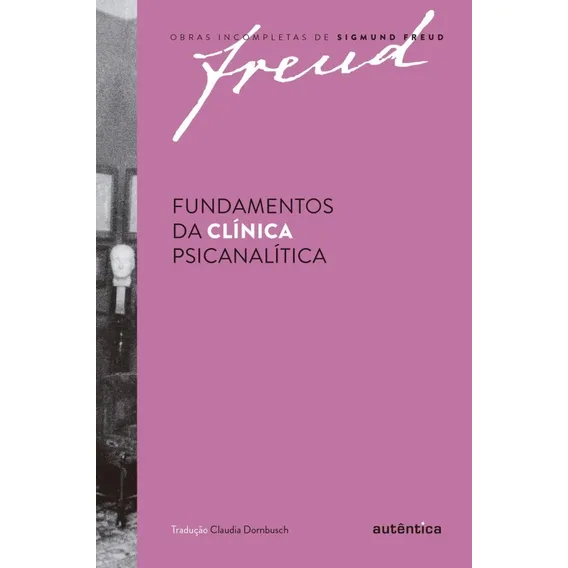 Livro Freud - Fundamentos Da Clínica Psicanalítica Foto 1