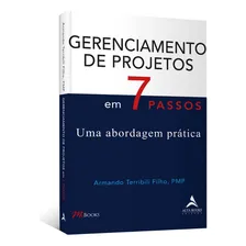 Livro Gerenciamento De Projetos Em 7 Passos Uma Abordagem Prática De Armando Terribili Filho 1 Edição 2024 Editora Alta Books Foto mini 2