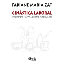 Livro Ginastica Laboral - Valorização Humana E Gestão Result Foto mini 1