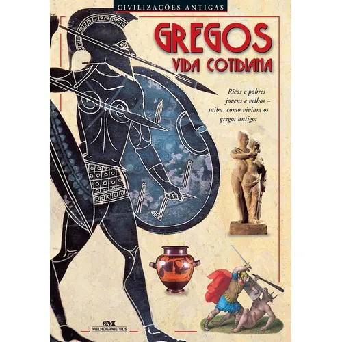 Livro Gregos - Vida Cotidiana, De Melhoramentos. Editora Melhoramentos Em Português Foto 1