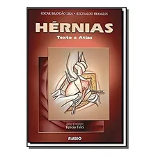 Livro: Hérnias - Texto E Atlas Autor: Oscar Brandão Lira E Reginaldo Franklin (novo, Lacrado), De Oscar Brandão Lira E Reginaldo Franklin. Editorial Rubio, Capa Mole, Edição 1 Em Português, 2003 Foto mini 1