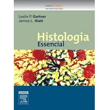 Livro - Histologia Essencial, De Leslie P. Gartner, James L. Hiatt. Editora Elsevier Em Português Foto  mini 1