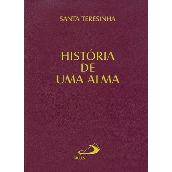 Livro Hist贸ria De Uma Alma - Santa Teresinha Do Menino Jesus Foto 1