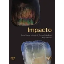 Livro Impacto Cor E Forma Interna De Dentes Anteriores Foto mini 1