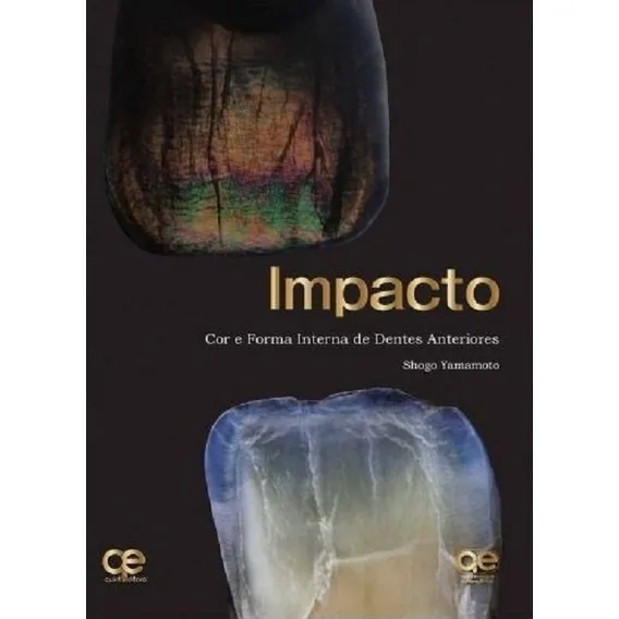 Livro Impacto Cor E Forma Interna De Dentes Anteriores Foto 1