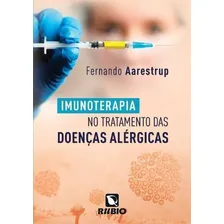 Livro Imunoterapia No Tratamento Das Doenças Alérgicas, De Fernando Monteiro Aarestrup., Vol. 1. Editorial Rubio, Capa Mole, Edição 1 Em Português, 2017 Foto mini 1
