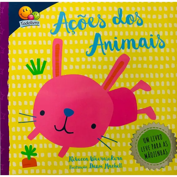 Livro Inicios Brilhantes - Acoes Dos Animais: Livro Inicios Brilhantes - Acoes Dos Animais, De Rebecca Weerasekera. Editora Todolivro Distribuidora Ltda, Capa Capa Dura Em Português, 2023 Foto 1