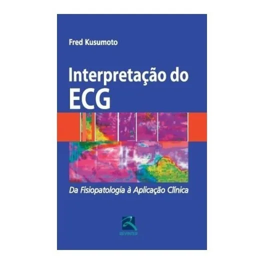 Livro - Interpretação Do Ecg - Da Fisiopatologia À Aplicação Foto 1