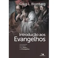 Livro: Introdução Aos Evangelhos | Craig L. Blomberg, de Craig L. Blomberg. Editora Vida Nova, capa mole em português Foto  mini 1