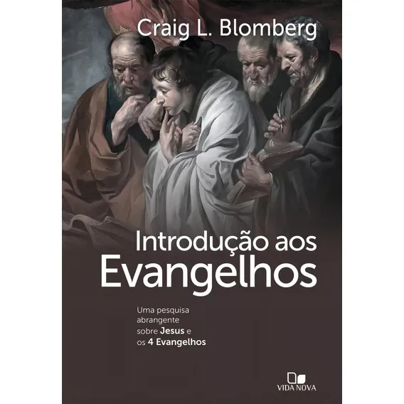 Livro: Introdução Aos Evangelhos | Craig L. Blomberg, de Craig L. Blomberg. Editora Vida Nova, capa mole em português Foto 1