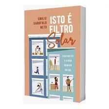 Livro Isto É Filtro Solar - Emilio Garofalo Foto mini 1
