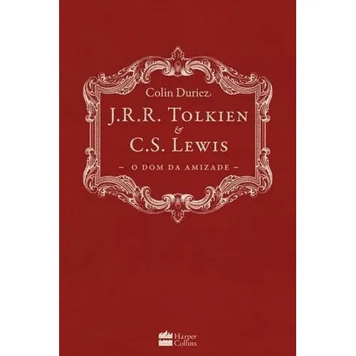 LIVRO J. R. R. Tolkien e C. S. Lewis O Dom Da Amizade De Duriez, Colin Capa Dura Em Português 2018 Editora Harpercollins Br Foto 1