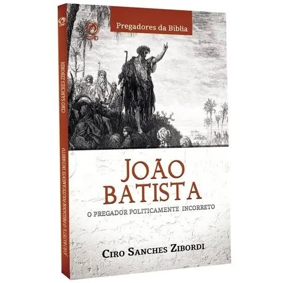Livro João Batista O Pregador Politicamente Incorreto - Cpad Foto 1