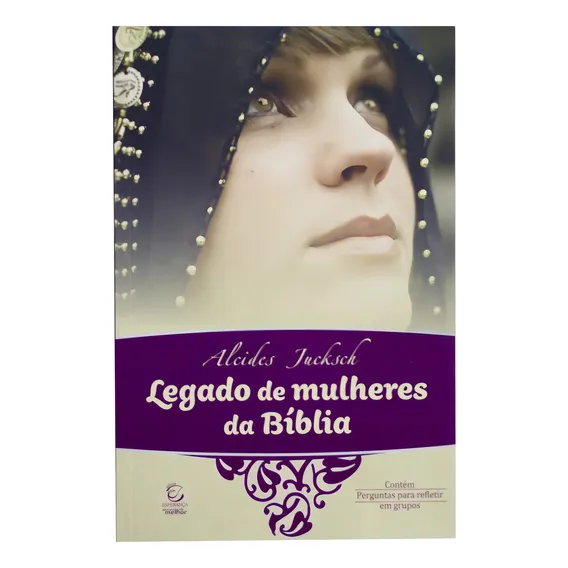 Livro Legado De Mulheres Da Biblia - Esperança: Livro Legado De Mulheres Da Biblia - Esperança, De Alcides Jucksch. Editora Editora Evangelica Esperança, Capa Capa Flexível Em Português, 2021 Foto 1