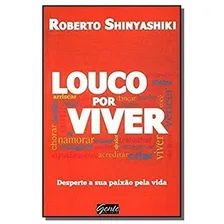 Livro Louco Por Viver - Roberto Shinyashiki Foto mini 1