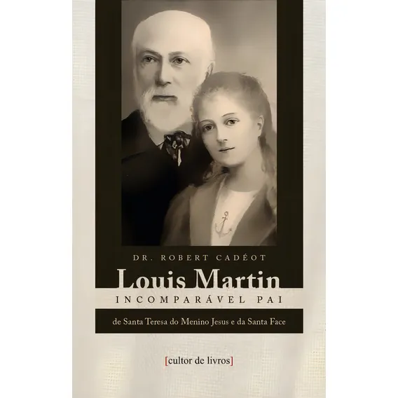 Livro Louis Martin - Incomparável Pai Foto 1