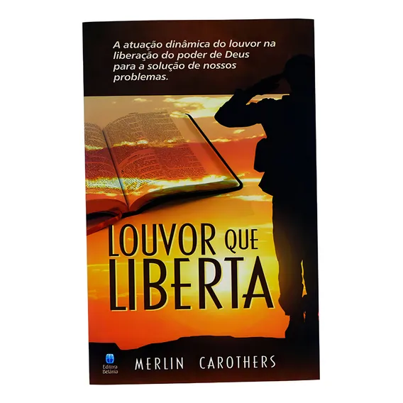 Livro Louvor Que Liberta | Merlin Carothers | Betânia Foto 1