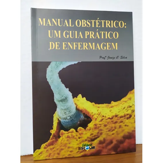 Livro - Manual Obstétrico: Um Guia Prático De Enfermagem Foto 1