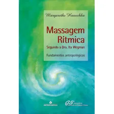 Livro Massagem Rítmica : Livro Massagem Rítmica , De Margarethe Hauschaka. Editora Antroposofica, Capa Capa Comum Em Português, 2007 Foto  mini 1