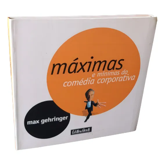 Livro Máximas E Mínimas Da Comédia Corporativa Max Gehringer Foto 1