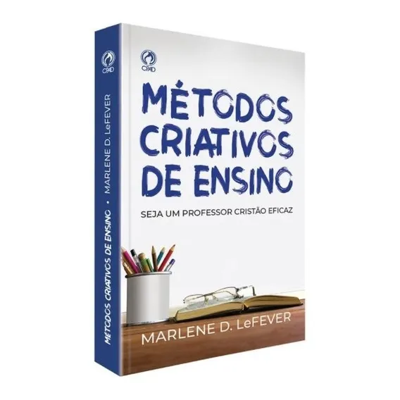 Livro Métodos Criativos De Ensino - Marlene Lefever - Cpad Foto 1