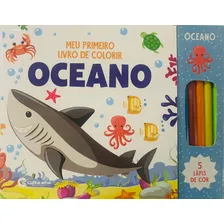 Livro Meu Primeiro Livro De Colorir Com Lapis - Oceano: Livro Meu Primeiro Livro De Colorir Com Lapis - Oceano, De Culturama. Culturama Editora E Distribuidora Ltda, Capa Capa Comum Em Português, 2023 Foto mini 1