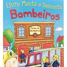 Livro Monta e Desmonta - Bombeiros, de Richards, Caroline. Livro monta e Desmonta (02), vol. 02. Editorial Girassol Brasil Edições EIRELI, capa dura em português, 2017 Foto mini 1