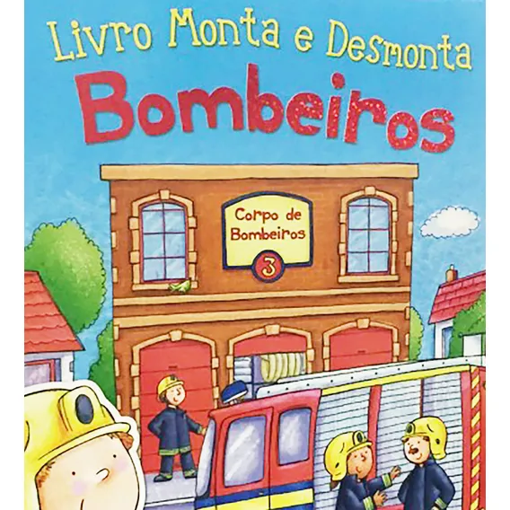 Livro Monta e Desmonta - Bombeiros, de Richards, Caroline. Livro monta e Desmonta (02), vol. 02. Editorial Girassol Brasil Edições EIRELI, capa dura em português, 2017 Foto 1