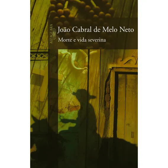 Livro Morte E Vida Severina Edição 1 Ano 2007 Em Português João Cabral De Melo Neto Editora Alfaguara Foto 1