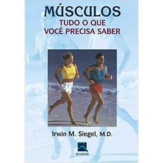 Livro Músculos - Tudo O Que Você Precisa Saber, De Irwin M. Siegel. En Português Foto 1