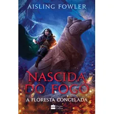 Livro Nascida do fogo: A Floresta Congelada de Fowler Aisling Editorial HarperCollins Brasil Capa Mole em Português 2021 Foto mini 1