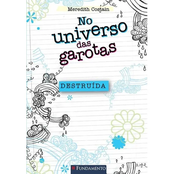Livro No Universo Das Garotas - Destruída - Fundamento Foto 1