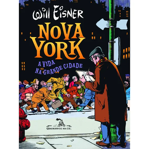 Livro Nova York A Vida Na Grande Cidade De Will Eisner Editora Quadrinhos Na Cia Capa Mole Em Português 2009 Foto 1