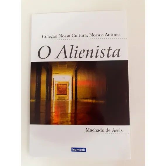 Livro - O Alienista - Machado De Assis Foto 1