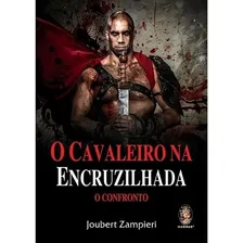 Livro O Cavaleiro Na Encruzilhada - O Confronto Foto mini 1