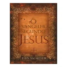 Livro O Evangelho Segundo Jesus - John Macarthur Foto mini 1