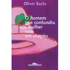Livro O Homem que Confundiu Sua Mulher com um Chapéu de Oliver Sacks Edição 1 Português 1997 editorial Companhia Das Letras Foto mini 1