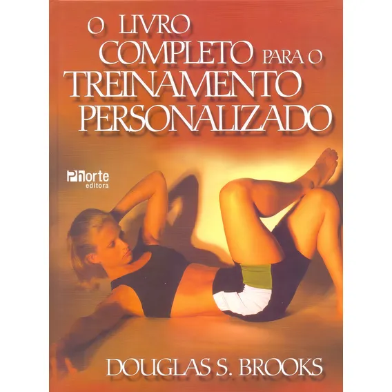 Livro: O Livro Completo Para O Treinamento Personalizado Foto 1