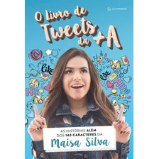 Livro O Livro De Tweets Da + A - Maisa Silva Foto mini 2