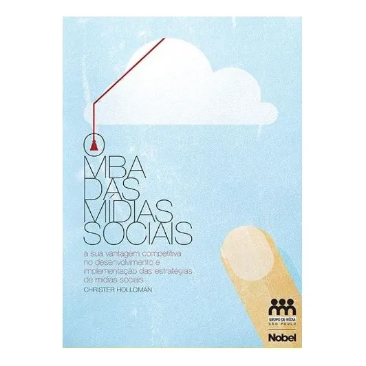 Livro O MBA DAS MÍDIAS SOCIAIS por Christer Holloman Foto 1