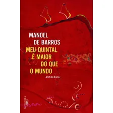 Livro O meu quintal é maior do que o mundo de Manoel de Barros capa mole em português 2015 Editora Alfaguara Foto  mini 1