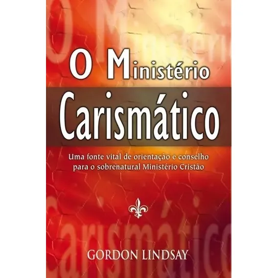 Livro O Ministério Carismático Gordon Lindsay Foto 1