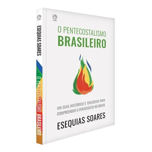 Livro O Pentecostalismo Brasileiro - Esequias Soares | Cpad Foto 1