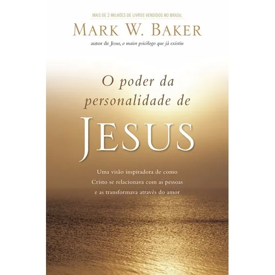 Livro O Poder Da Personalidade De Jesus Mark Baker Foto 1