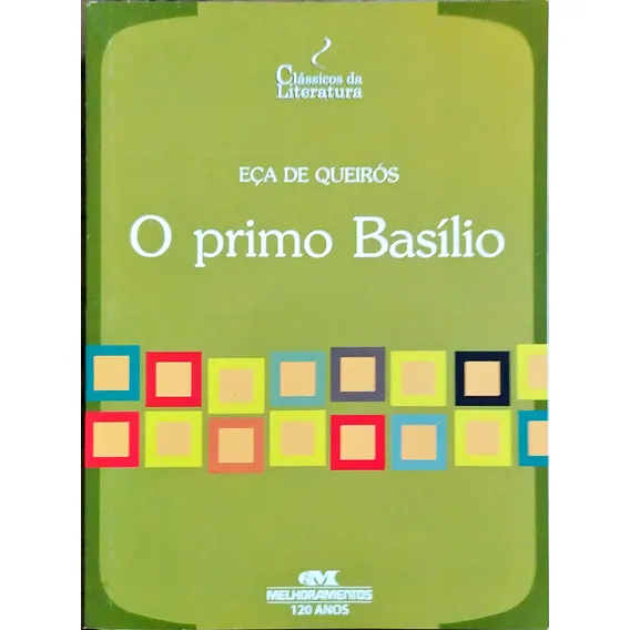 Livro: O Primo Basílio Autor: Eça De Queirós (novo, Lacrado), De Eça De Queirós. Editorial Melhoramentos, Capa Mole, Edição 1 Em Português, 2010 Foto 1