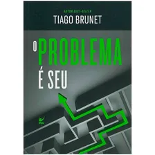 Livro O Problema É Seu | Tiago Brunet - Lançamento Foto mini 1
