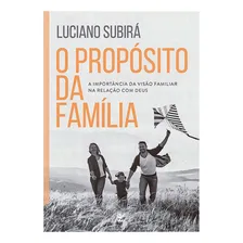 Livro O Propósito Da Família Luciano Subirá Foto mini 1