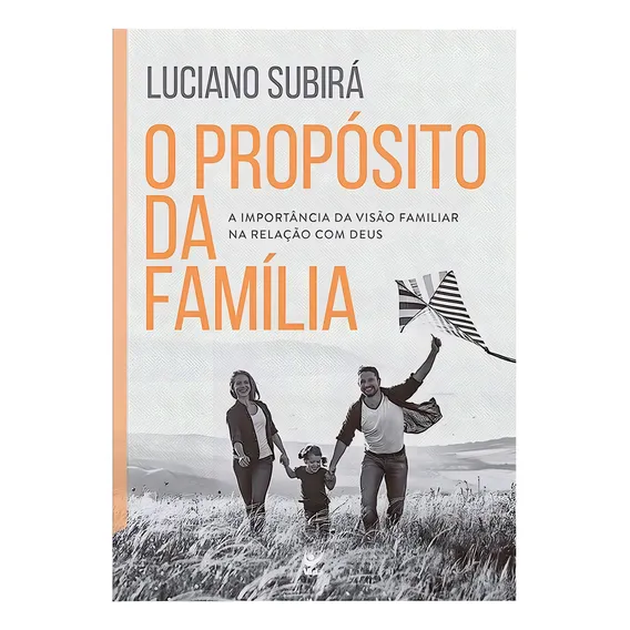 Livro O Propósito Da Família Luciano Subirá Foto 1