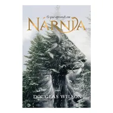 Livro O Que Aprendi Em Nárnia | Douglas Wilson Foto mini 1